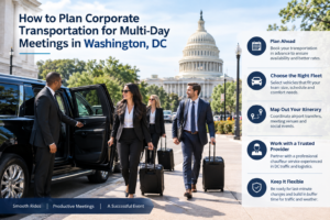 How to Plan Corporate Transportation for Multi-Day Meetings in Washington, DC